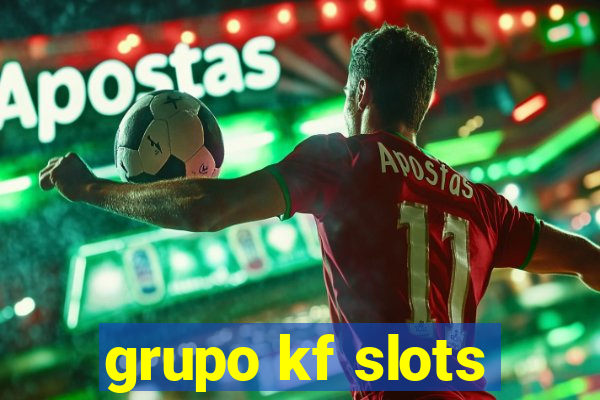 grupo kf slots